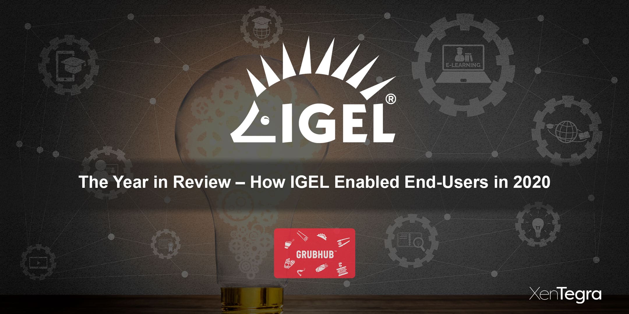 IGEL Year in Review promotional graphic with the headline “The Year in Review – How IGEL Enabled End-Users in 2020.”
