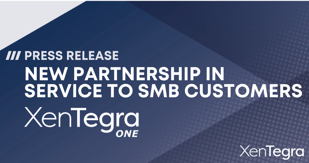 XenTegra press release graphic announcing a new partnership focused on serving SMB customers, featuring the XenTegra One logo on a dark blue geometric background.
