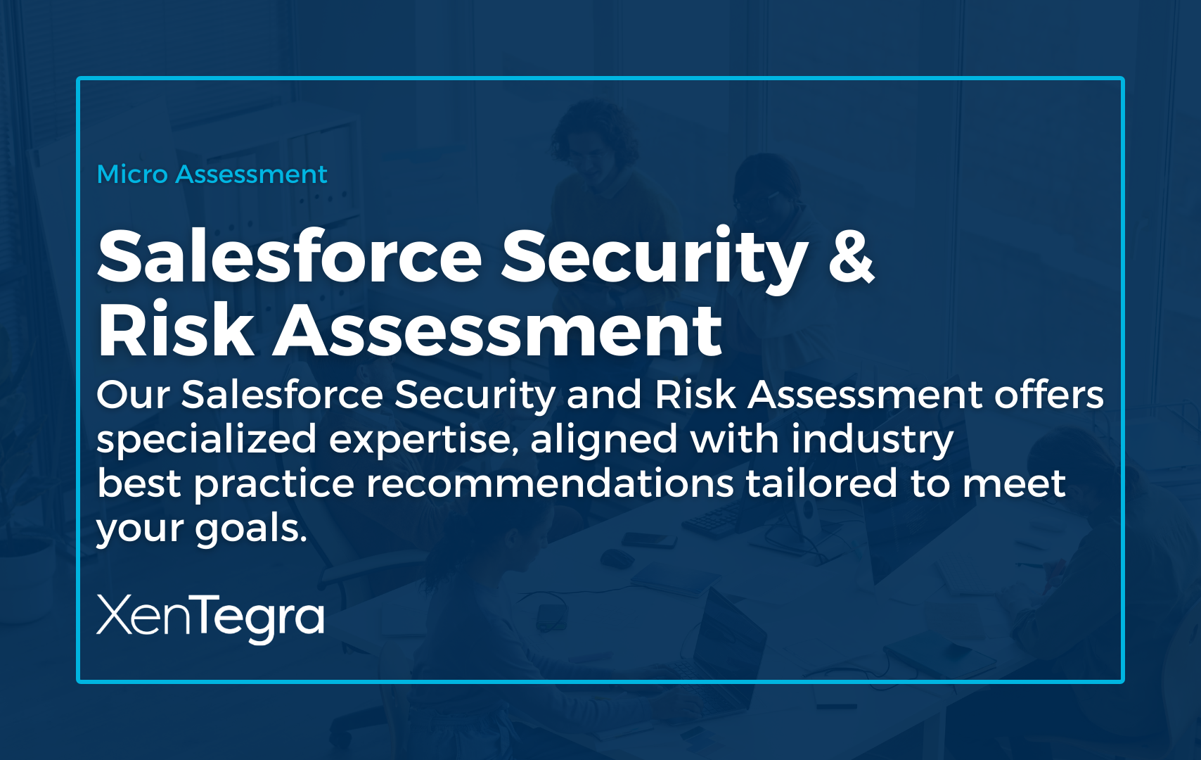 Salesforce Security and Risk Assessment - XenTegra