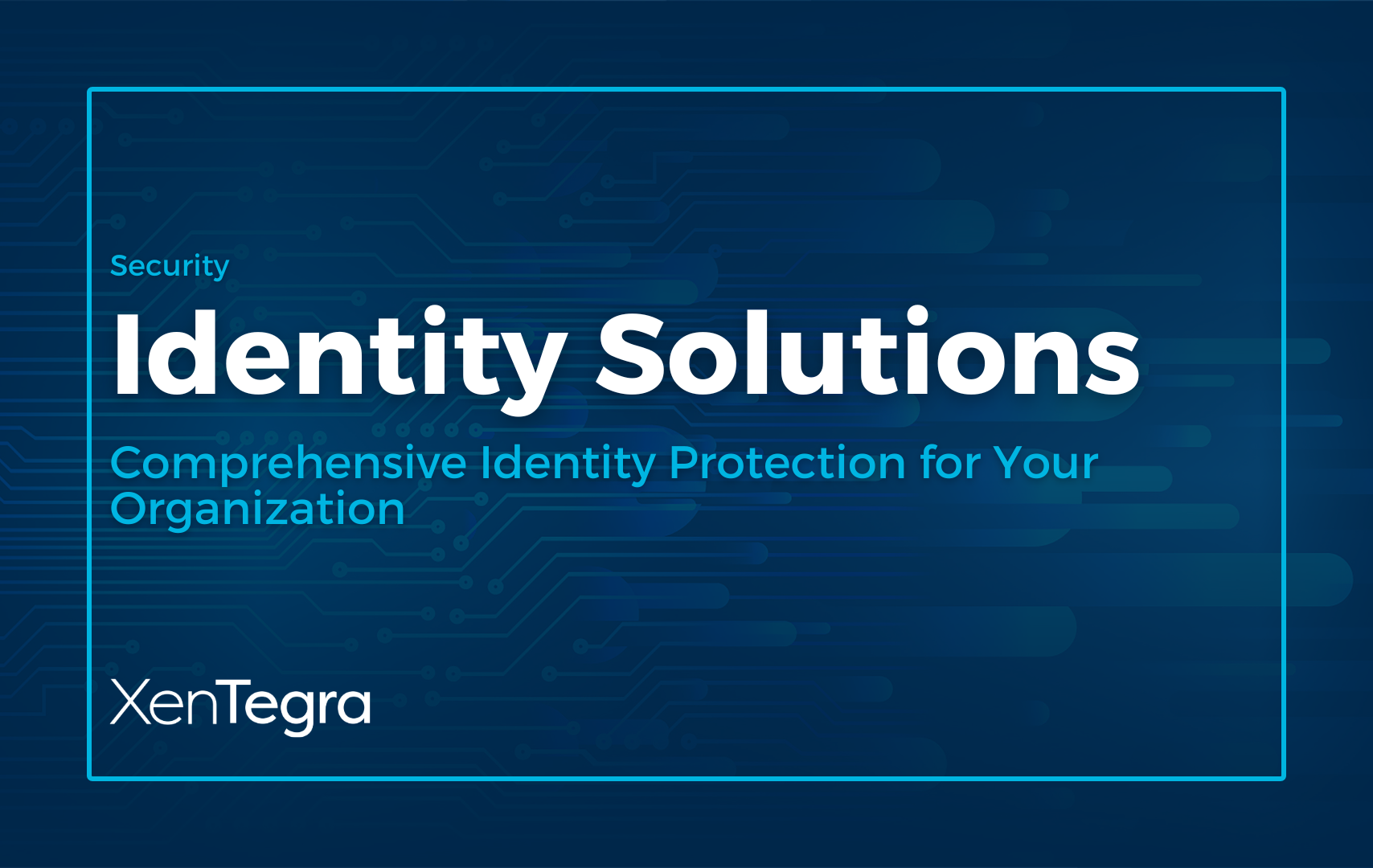 Identity Solutions - XenTegra