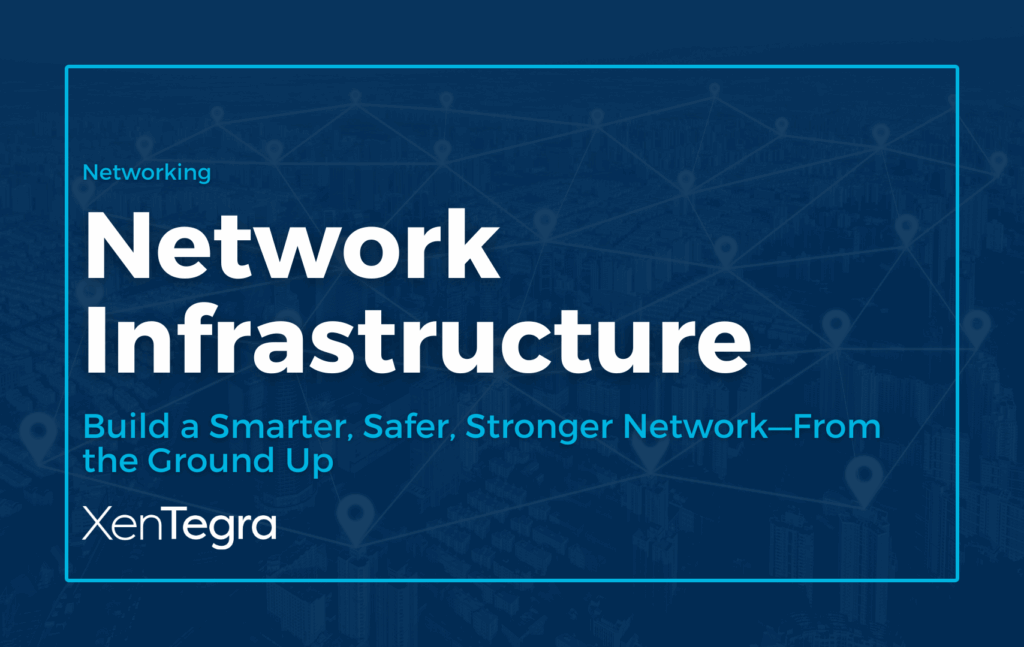 Network Infrastructure - XenTegra